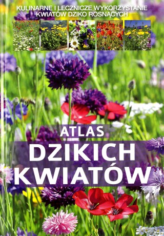 Atlas Dzikich Kwiatów - Małgorzata Mederska, Paweł Mederski [KSIĄŻKA]
