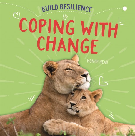 Build Resilience Coping with Change [KSIĄŻKA]