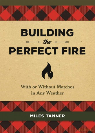 Building the Perfect Fire [KSIĄŻKA]
