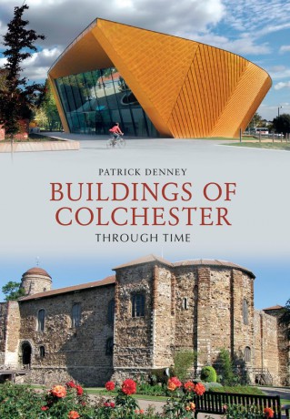 Buildings Of Colchester Throug [KSIĄŻKA]
