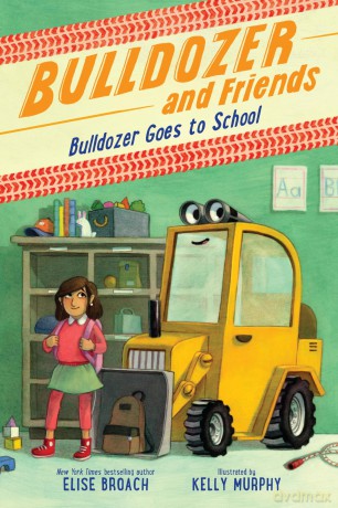 Bulldozer Goes to School [KSIĄŻKA]
