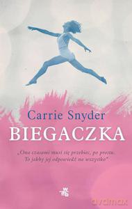 Biegaczka - Carrie Snyder [KSIĄŻKA]