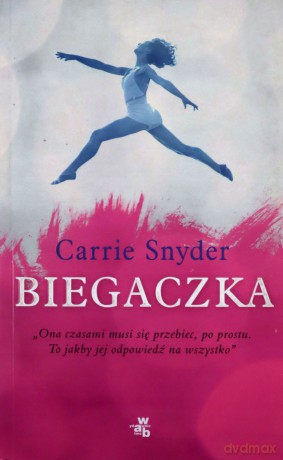 Biegaczka - Carrie Snyder [KSIĄŻKA]