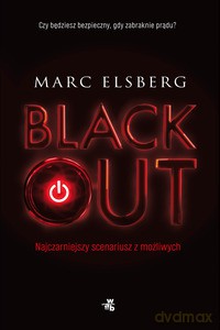 Blackout. Najczarniejszy Scenariusz Z Możliwych - Marc Elsberg [KSIĄŻKA]