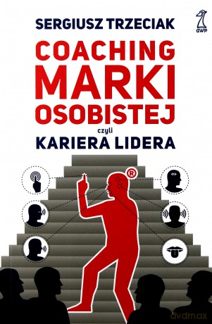 Coaching Marki Osobistej - Sergiusz Trzeciak [KSIĄŻKA]