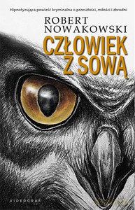 Człowiek Z Sową - Robert Nowakowski [KSIĄŻKA]