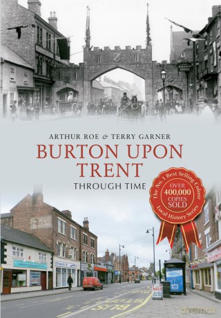 Burton Upon Trent Through Time [KSIĄŻKA]