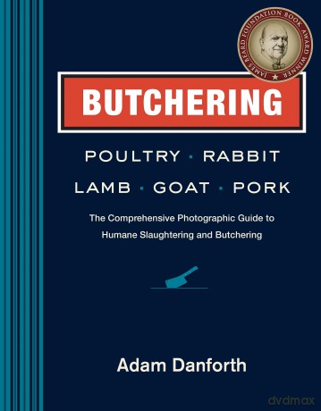 Butchering Poultry Rabbit Lamb Goat and Pork [KSIĄŻKA]