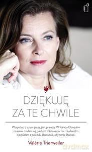 Dziękuję Za Te Chwile - Valérie Trierweiler [KSIĄŻKA]