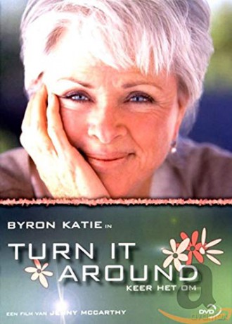 Byron Katie - Turn It Around [DVD]