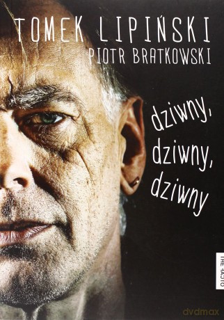 Dziwny, Dziwny, Dziwny - Tomek Lipiński, Piotr Bratkowski [KSIĄŻKA]
