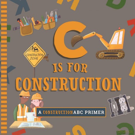 C Is for Construction [KSIĄŻKA]