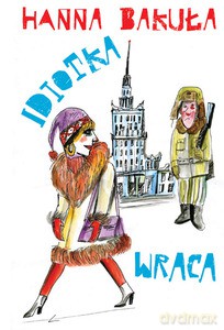 Idiotka Wraca - Bakuła Hanna [KSIĄŻKA]