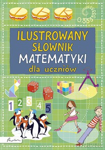 Ilustrowany Słownik Matematyki Dla Uczniów [KSIĄŻKA]