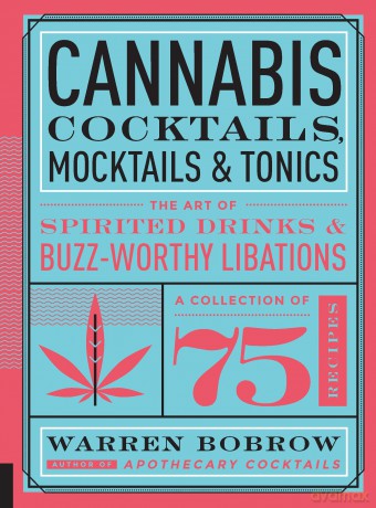Cannabis Cocktails Mocktails Tonics [KSIĄŻKA]