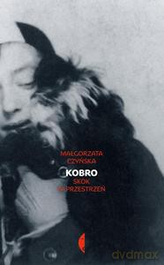 Kobro. Skok W Przestrzeń - Małgorzata Czyńska [KSIĄŻKA]