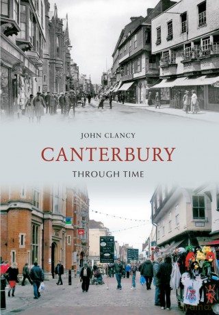 Canterbury Through Time [KSIĄŻKA]