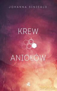 Krew Aniołów - Johanna Sinisalo [KSIĄŻKA]