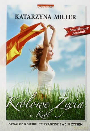 Królowe Życia I Król - Katarzyna Miller [KSIĄŻKA]