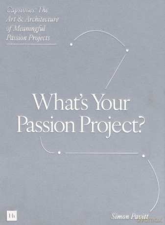 Capstones The Art and Architecture of Meaningful Passion Projects [KSIĄŻKA]
