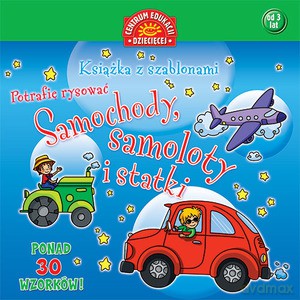 Książka Z Szablonami. Potrafię Rysować. Samochody, Samoloty I Statki [KSIĄŻKA]