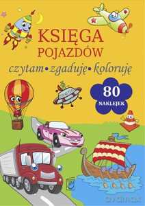 Księga Pojazdów. Czytam, Zgaduję, Koloruję - Elżbieta Wójcik [KSIĄŻKA]