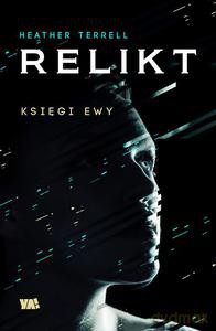 Księgi Ewy: Relikt - Haether Terrell [KSIĄŻKA]
