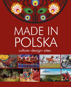 Made In Polska. Culture - Design - Places - Krzysztof Żywczak [KSIĄŻKA]