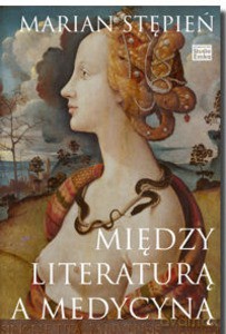 Między Literaturą A Medycyną - Marian Stępień [KSIĄŻKA]
