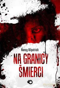 Na Granicy Śmierci - Nancy Kilpatrick [KSIĄŻKA]