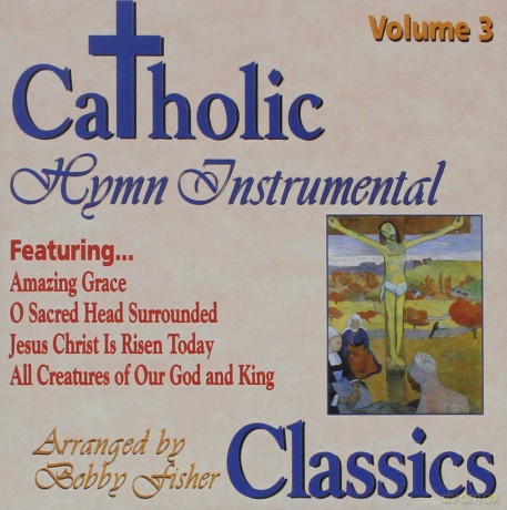 Fisher,Bobby: Catholic Classics 3 [CD]