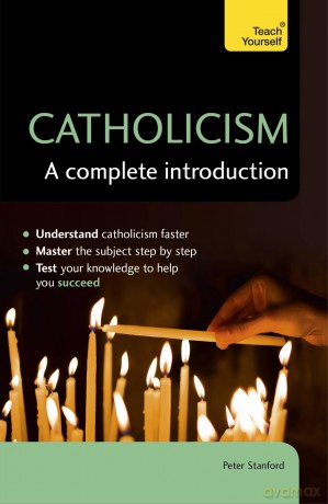 Catholicism A Complete Introduction Teach Yourself [KSIĄŻKA]