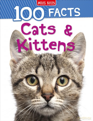 Cats Kittens100 Facts [KSIĄŻKA]