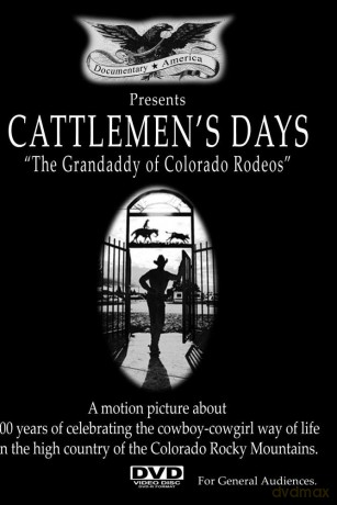 Cattleman's Days: Grandaddy Of Colorado Rodeos [DVD]