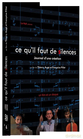 Ce Qu Il Faut De Silences Journal D Une Creation Musicale [DVD]
