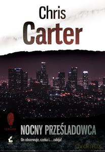 Nocny Prześladowca - Chris Carter [KSIĄŻKA]