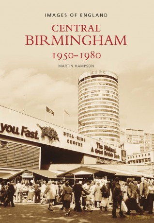 Central Birmingham 19501980 [KSIĄŻKA]