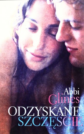 Odzyskane Szczęście - Abbi Glines [KSIĄŻKA]