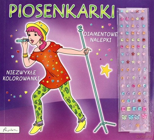 Piosenkarki. Niezwykłe Kolorowanki. Diamentowe Nalepki [KSIĄŻKA]