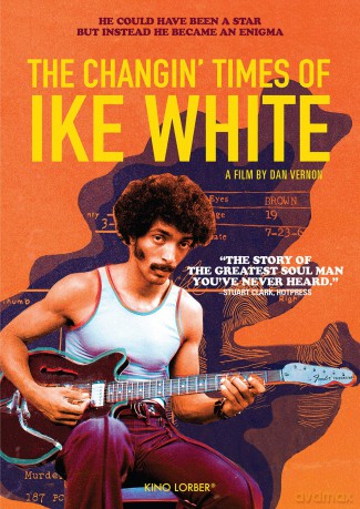 Changin Times Of Ike White (2019) [DVD]