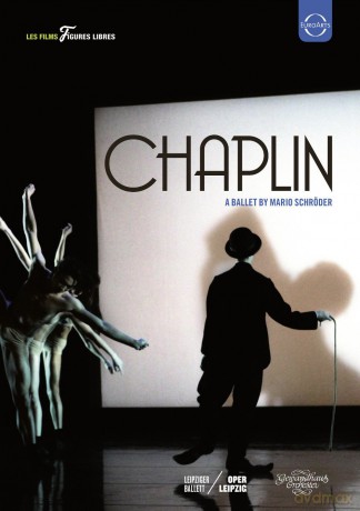 Chaplin - Leipziger Ballett - Mario Schroeder [DVD]