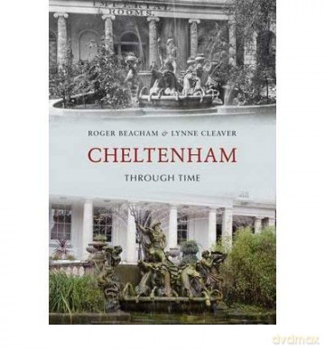 Cheltenham Through Time [KSIĄŻKA]