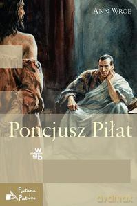 Poncjusz Piłat - Ann Wroe [KSIĄŻKA]