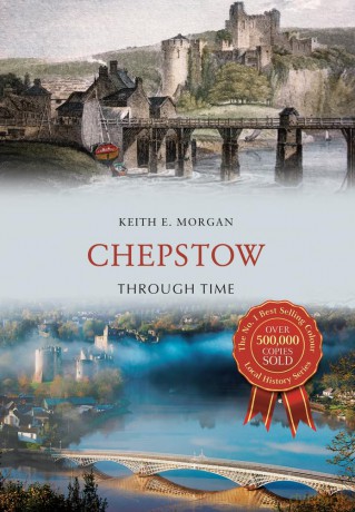 Chepstow Through Time [KSIĄŻKA]