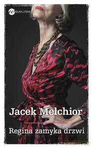 Regina Zamyka Drzwi - Jacek Melchior [KSIĄŻKA]