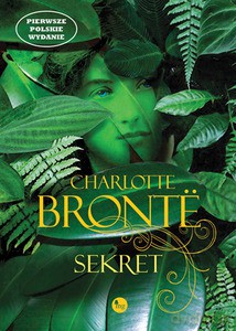 Sekret - Charlotte Bronte [KSIĄŻKA]