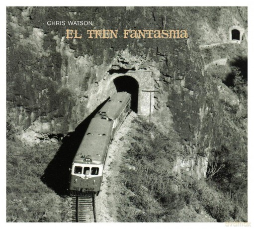 Chris Watson-El Tren Fantasma: Chris Watson-El Tren Fantasma [CD]