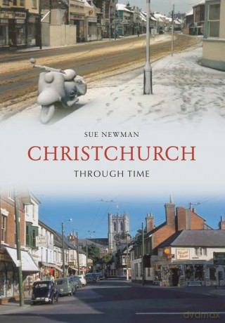 Christchurch Through Time [KSIĄŻKA]