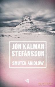 Smutek Aniołów - Jón Kalman Stefansson [KSIĄŻKA]