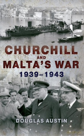 Churchill And Maltas War 1939 [KSIĄŻKA]